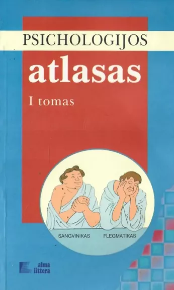 Psichologijos atlasas (1 tomas)