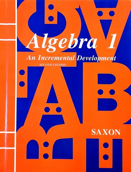 Algebra 1: An Incremental Development (Second Edition) - John H. Saxon Jr., knyga
