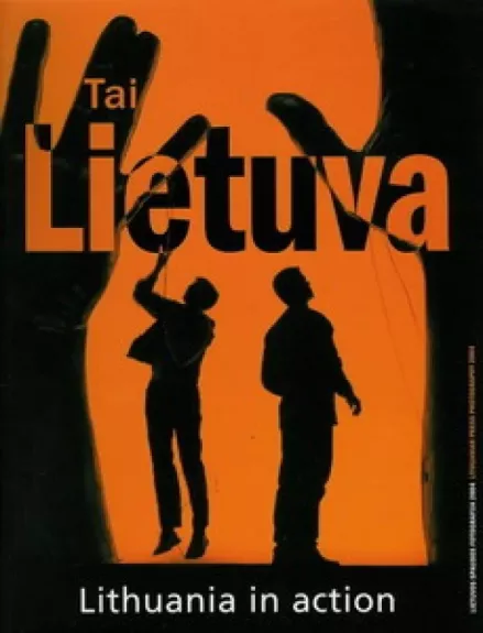 Tai Lietuva. Lithuania in Action