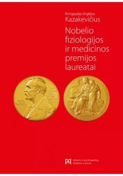 Nobelio fiziologijos ir medicinos premijos laureatai - Autorių Kolektyvas, knyga