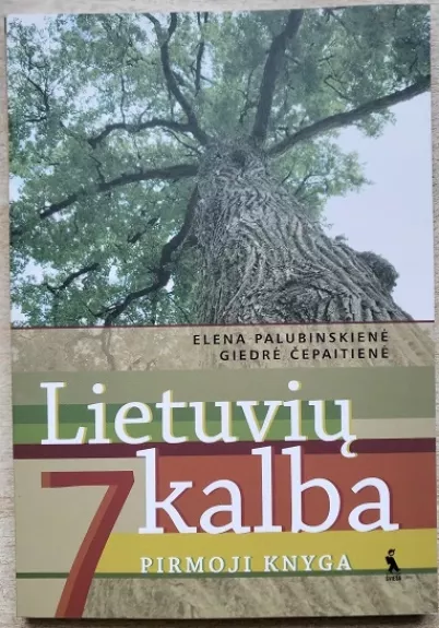 Lietuvių kalba 7. Pirmoji knyga - Elena Palubinskienė, Giedrė  Čepaitienė, knyga