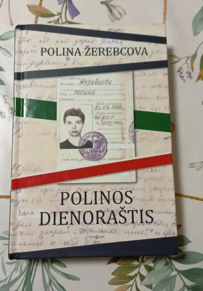 Polinos dienoraštis: Čečėnija, 1999 - 2002 m. - Polina Žerebcova, knyga