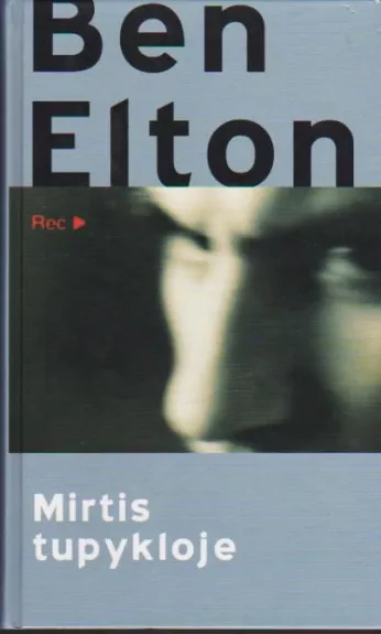 Mirtis tupykloje - Ben Elton, knyga