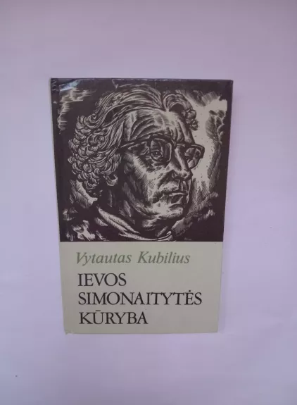 Ievos Simonaitytės kūryba - Vytautas Kubilius, knyga