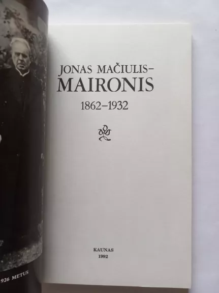 Jonas Mačiulis-Maironis. 1862–1932