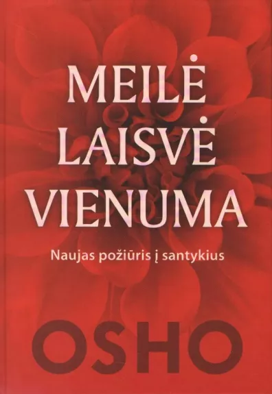 Meilė Laisvė Vienuma - Autorių Kolektyvas, knyga