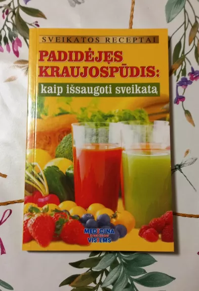 Padidėjęs kraujospūdis: kaip išsaugoti sveikatą