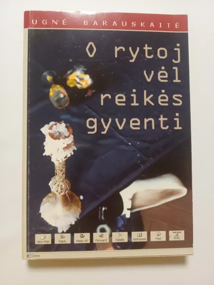 O rytoj vėl reikės gyventi