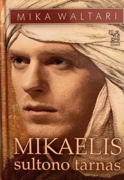 Mikaelis, sultono tarnas - Mika Waltari, knyga