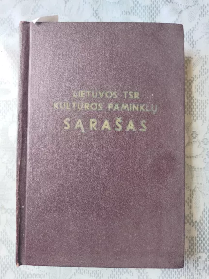 Lietuvos TSR kultūros paminklų sąrašas - Autorių Kolektyvas, knyga