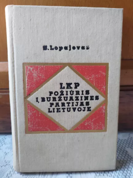 LKP požiūris į buržuazines partijas Lietuvoje - S. Lopajevas, knyga