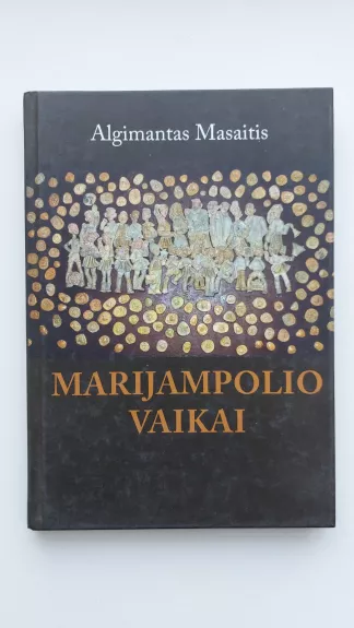 Marijampolio vaikai - Algimantas Masaitis, knyga