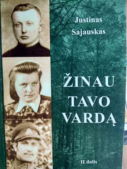 Žinau tavo vardą II - Justinas Sajauskas, knyga