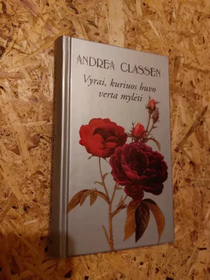 Vyrai, kuriuos buvo verta mylėti