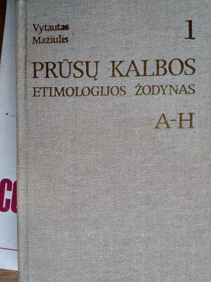Prūsų kalbos etimologijos žodynas (1 dalis) - Vytautas Mažiulis, knyga