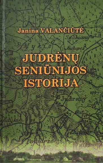 Judrėnų seniūnijos istorija - Janina Valančiūtė, knyga