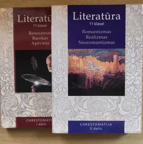Literatūra 11 klasei. Chrestomatija I ir II dalis - Autorių Kolektyvas, knyga