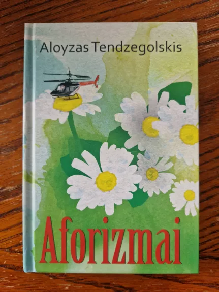 Aforizmai - Aloyzas Tendzegolskis, knyga