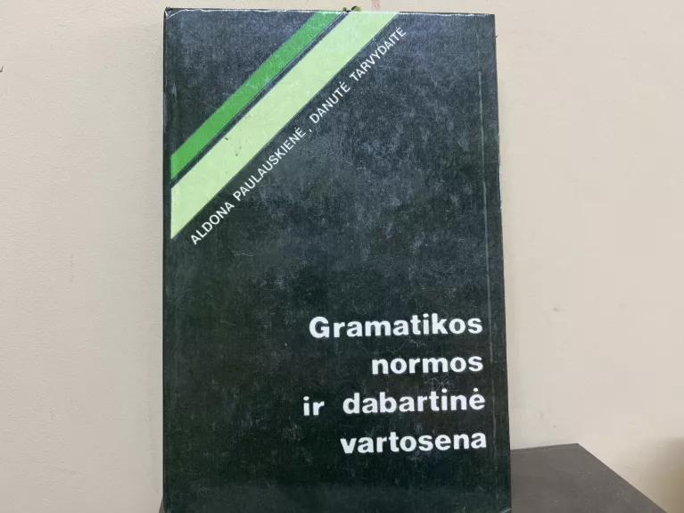 Gramatikos normos ir dabartinė vartosena - A. Paulauskienė, knyga