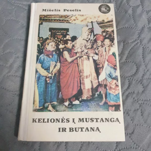 Kelionės į Mustangą ir Butaną - Mišelis Peselis, knyga 1