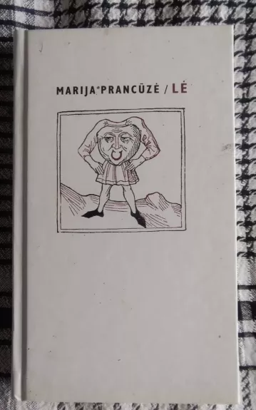LĖ - Marija Prancūzė, knyga 1
