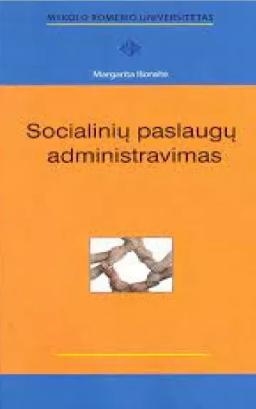 Socialinių paslaugų administravimas - Margarita Išoraitė, knyga