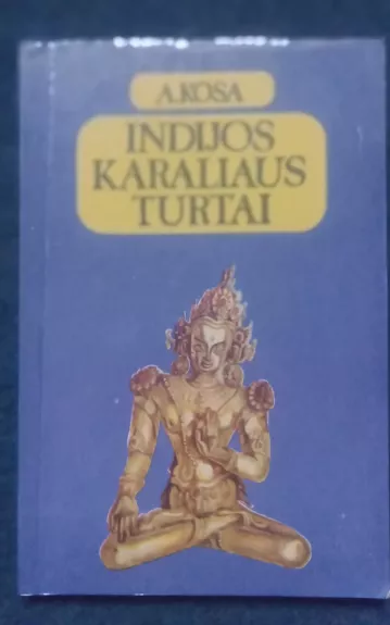 Indijos karaliaus turtai - A. Kosa, knyga