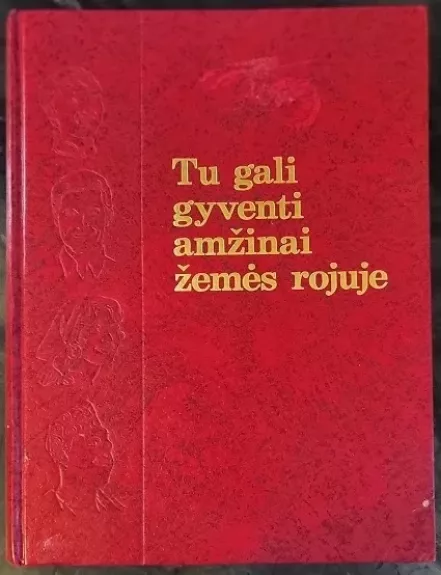 Tu gali gyventi amžinai žemės rojuje