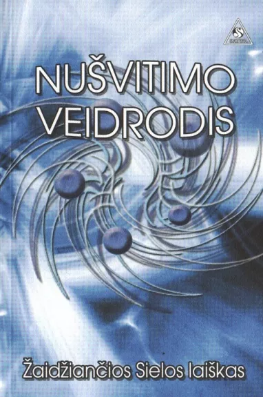 Nušvitimo veidrodis. Žaidžiančios sielos laiškas.