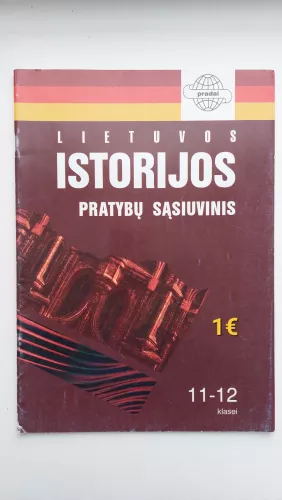 Lietuvos istorijos pratybų sąsiuvinys 11-12 klasei - Autorių Kolektyvas, knyga