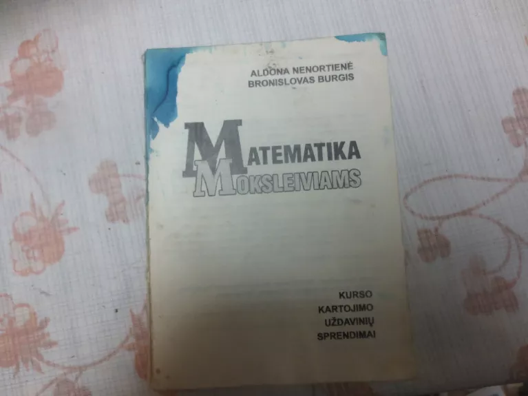 Matematika moksleiviams - A. Nenortienė, B.  Burgis, knyga