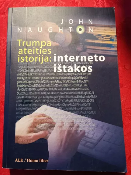 Trumpa ateities istorija: interneto ištakos - John Naughton, knyga