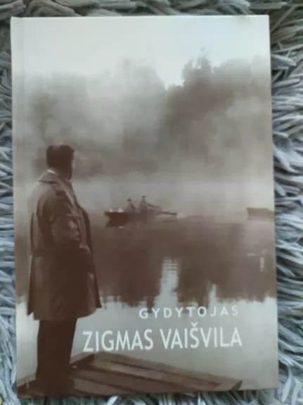 Gydytojas Zigmas Vaišvila - Regina Vaišvilienė, knyga