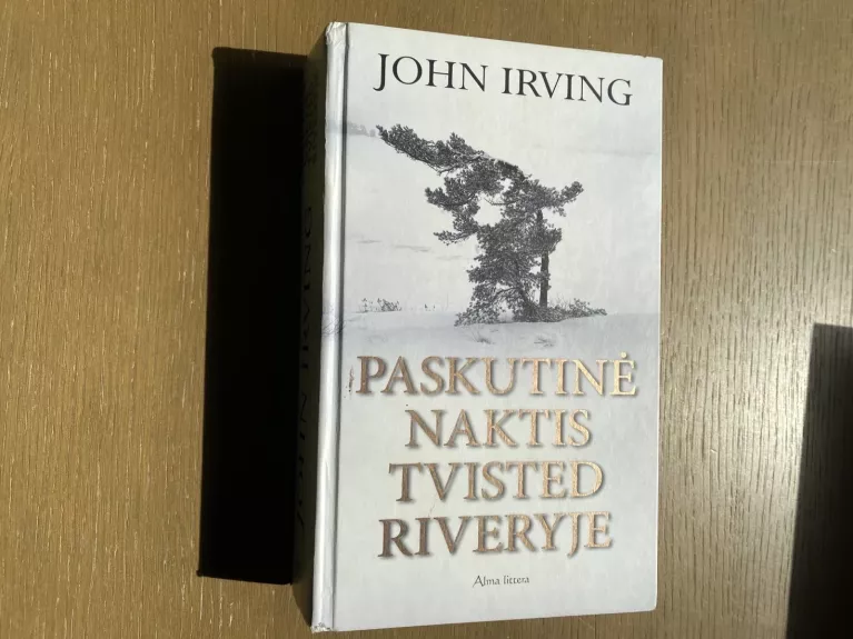 Paskutinė naktis Tvisted Riveryje - John Irving, knyga