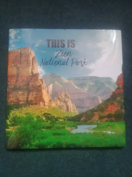 This is Zion National Park - Autorių Kolektyvas, knyga