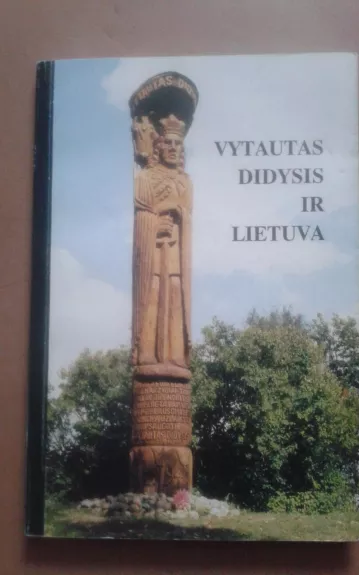 Vytautas Didysis ir Lietuva - Autorių Kolektyvas, knyga 1