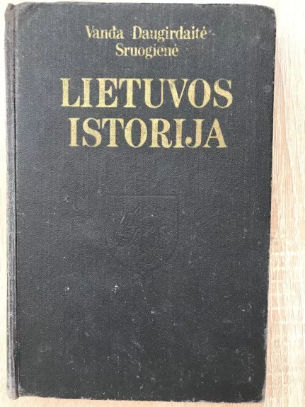 Lietuvos istorija - Vanda Daugirdaitė-Sruogienė, knyga