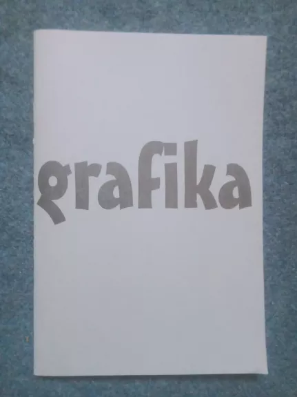 GRAFIKA. Kauno grafikų kūrybos paroda - Autorių Kolektyvas, knyga