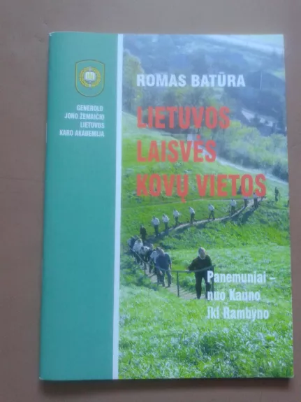 Lietuvos laisvės kovų vietos - Romas Batūra, knyga 1