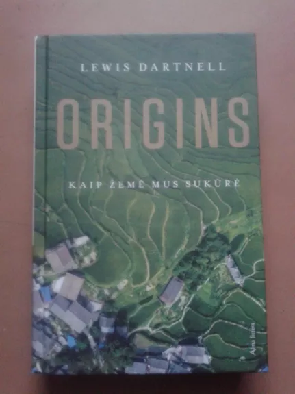 Origins: kaip Žemė mus sukūrė - Lewis Dartnell, knyga 1