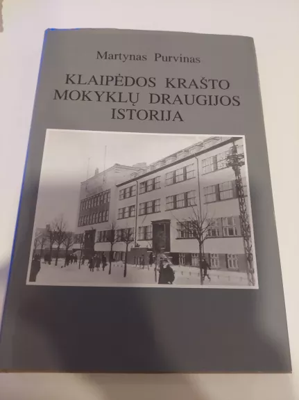 Klaipėdos krašto mokyklų draugijos istorija - Martynas Purvinas, knyga