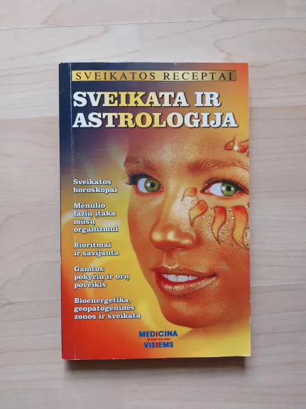 Sveikata ir astrologija - Sveikatos receptai, knyga