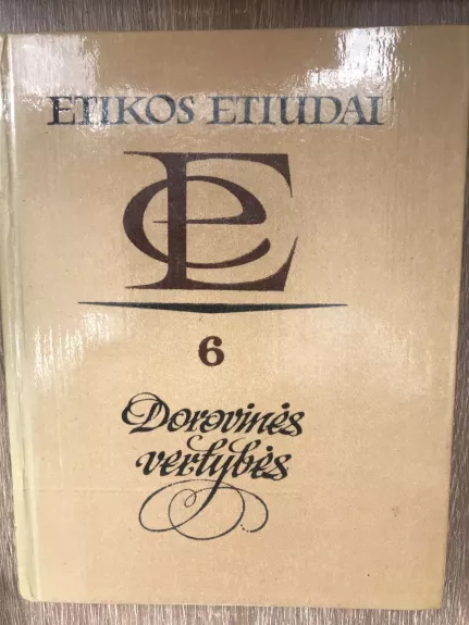 Etikos etiudai. Dorovinės vertybės