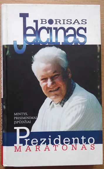 Prezidento maratonas - Borisas Jelcinas, knyga