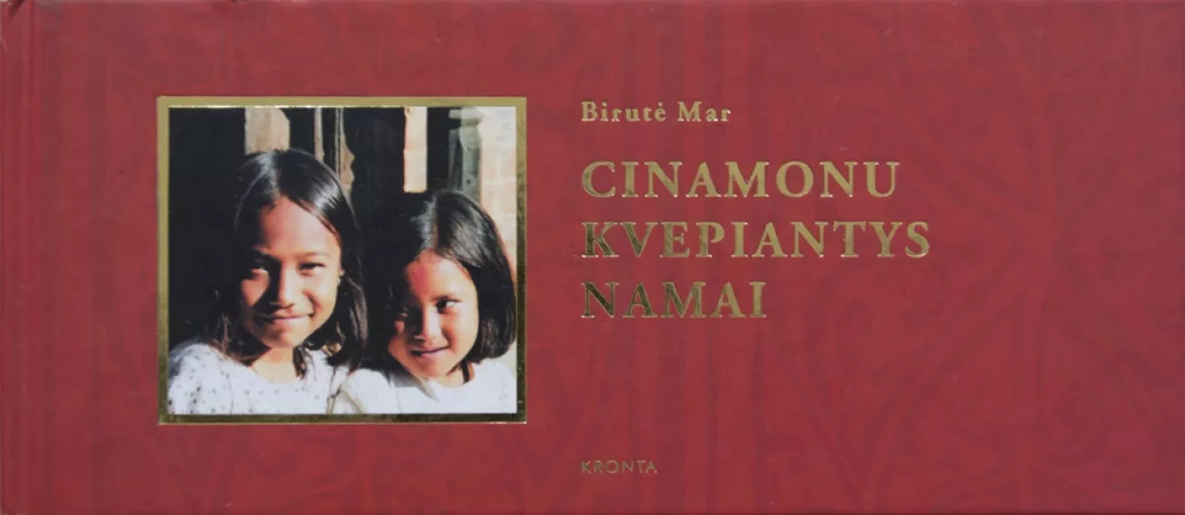 Cinamonu kvepiantys namai: iš rytietiškų dienoraščių