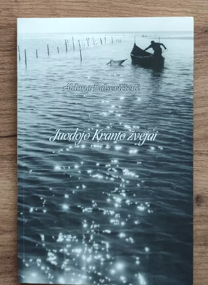 Juodojo Kranto žvejai - ALDONA BALSEVIČIENĖ, knyga