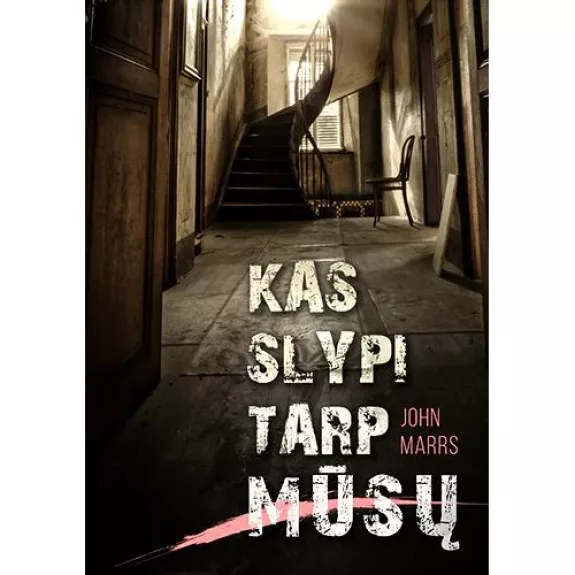 Kas slypi tarp mūsų