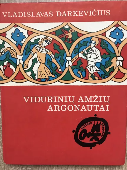 Vidurinių amžių argonautai - Vladislavas Darkevičius, knyga