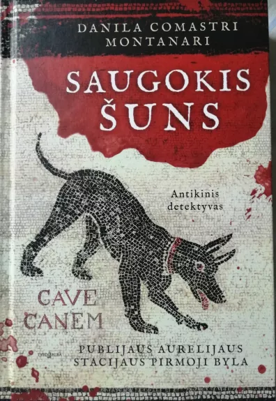 Saugokis šuns. Publijaus Aurelijaus Stacijaus pirmoji byla