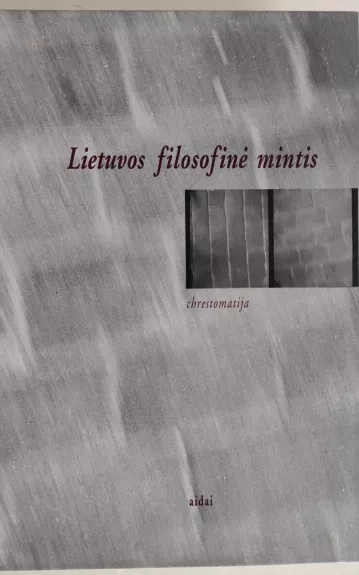Lietuvos filosofinė mintis. Chrestomatija